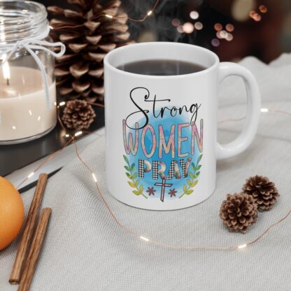 Strong Women Pray Mug - Inspirational 11oz Coffee Cup - Image 5