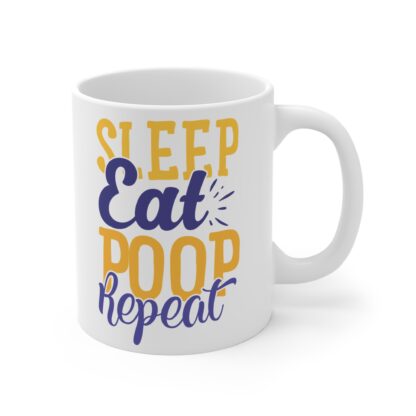 Sleep   Eat Poop Rep;eat | White  Ceramic Mug 11oz - Image 4