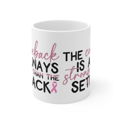 Inspirational Coffee Mug - "The Comeback is Always Stronger than the Setback" - Image 2