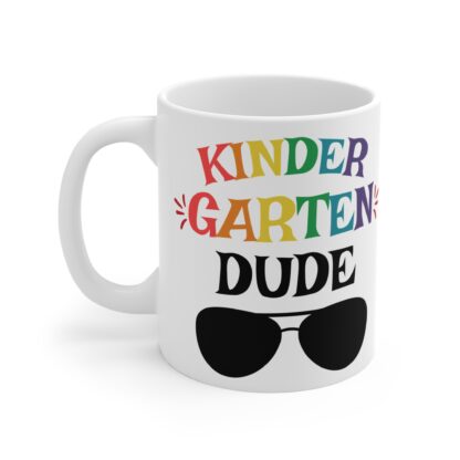 Funny Kindergarten Dude Mug 11oz - Perfect Gift for Teachers - Image 3