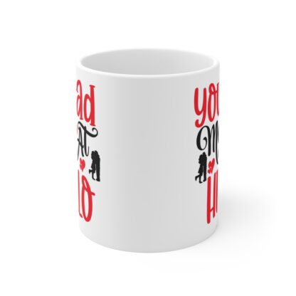 You Had Me At Hello Mug - 11oz Coffee Cup for Romantic Gifts - Image 2