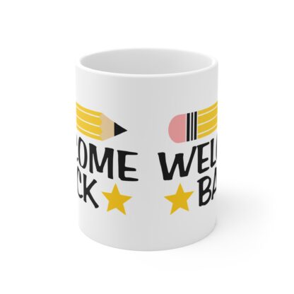Welcome Back Coffee Mug - 11oz Teacher Appreciation Gift - Image 2