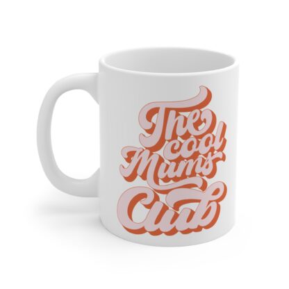 Cool Mums Club 11oz Coffee Mug - Fun Gift for Moms - Image 3
