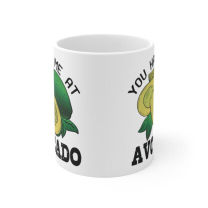 Cute Avocado Mug - You Had Me at Avocado - Fun Kitchen Gift - Image 2