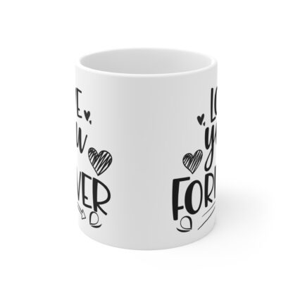 Inspirational Love You Forever Mug - Perfect Gift for Couples and Friends - Image 2