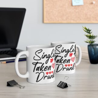 Funny Relationship Status Mug - Single Taken Drunk Coffee Cup