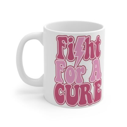 Inspirational 11oz Mug - Fight For A Cure - Perfect for Supporters & Awareness Campaigns - Image 3