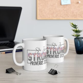 Inspirational Proverbs Mug 11oz - "She Is Strong" Design
