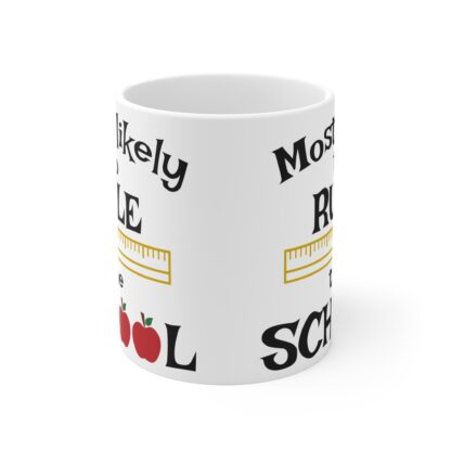 Most Likely to Rule the School Mug - Fun Gift for Teachers and Students - Image 2