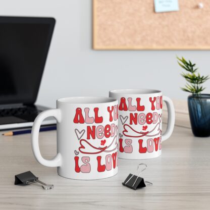 All You Need Is Love Mug - 11oz Ceramic Coffee Cup for Valentine's Day