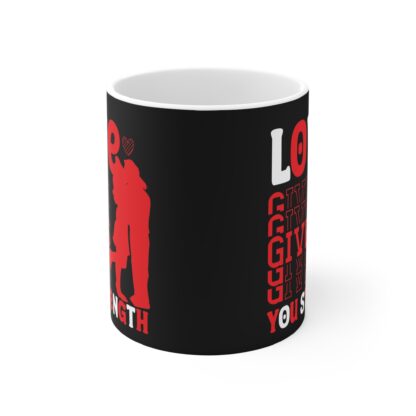 Love Gives You Strength Mug - 11oz Inspirational Coffee Cup for Couples - Image 2