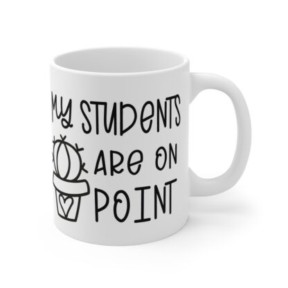On Point Students Coffee Mug - 11oz Teacher Gift - Image 4