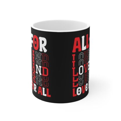 All for Love Black Coffee Mug - 11oz Inspirational Drinkware - Image 2