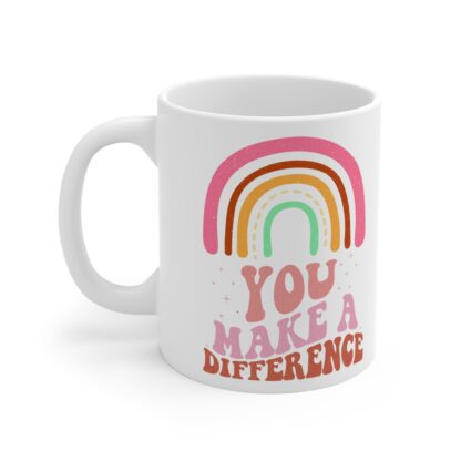 Inspirational Rainbow Mug - You Make a Difference 11oz Coffee Cup - Image 3
