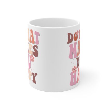 Inspirational Mug - "Do What Makes You Happy" - 11oz Coffee Cup for Daily Motivation - Image 2