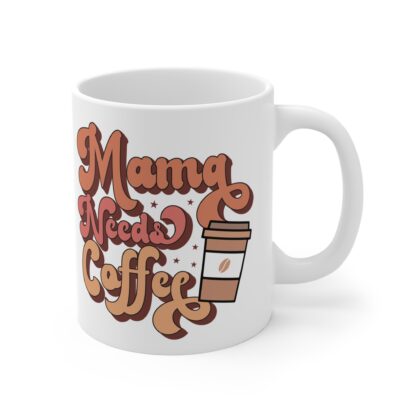 Mama Needs Coffee Mug - 11oz Ceramic Coffee Cup for Moms - Perfect Gift for Mother's Day or Coffee Lovers - Image 4
