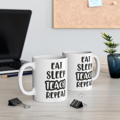 Teacher's Motivation Mug - "Eat Sleep Teach Repeat" - Perfect Gift for Educators