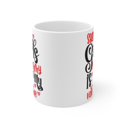 Funny Valentine's Day Mug - 'Sorry Girls, Mommy is My Valentine' - 11oz Ceramic Coffee Cup - Image 2