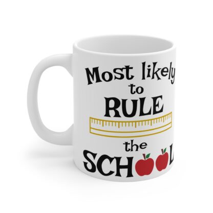 Most Likely to Rule the School Mug - Fun Gift for Teachers and Students - Image 3