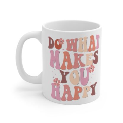 Inspirational Mug - "Do What Makes You Happy" - 11oz Coffee Cup for Daily Motivation - Image 3