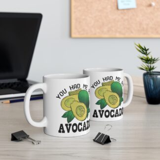 Cute Avocado Mug - You Had Me at Avocado - Fun Kitchen Gift
