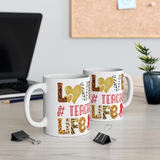 Love #Teacher Life Mug - 11oz Ceramic Coffee Cup for Educators