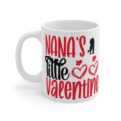 Nana's Little Valentine Mug - 11oz Heartfelt Gift for Valentine's Day - Image 3