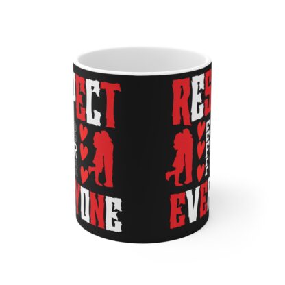 Respect Everyone Mug - 11oz Black Coffee Cup for Love & Inclusivity - Image 2