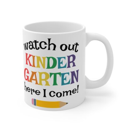 Watch Out Kindergarten Mug - Colorful 11oz Coffee Cup for New Students - Image 4