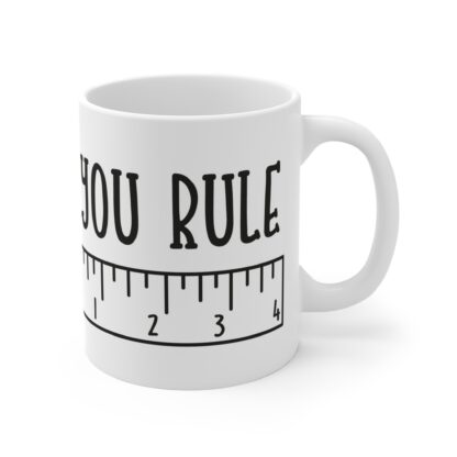 "You Rule" Measuring Mug - 11oz Fun Coffee Cup for Teachers and Friends - Image 4