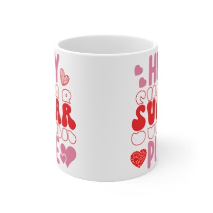 Personalized 11oz Mug - 'Hey Sugar' Design for Sweet Moments - Image 2
