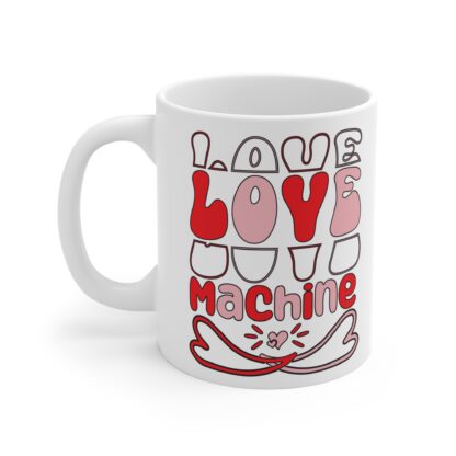 Love Machine 11oz Mug - Cute Coffee Cup for Valentine's Day and Romantic Gifts - Image 3