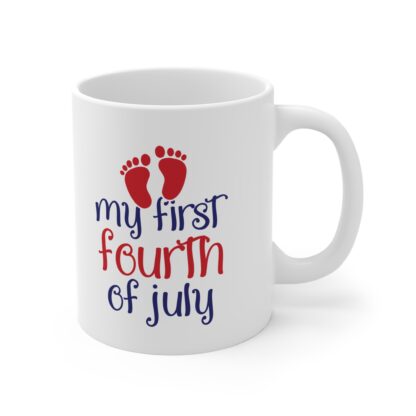 My First Fourth of July Mug | Cute Baby Celebration Gift, Newborn, Family Occasion, Patriotic Drinkware, Independence Day, Baby's [...] - Image 4
