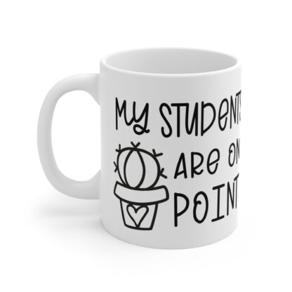 On Point Students Coffee Mug - 11oz Teacher Gift - Image 3