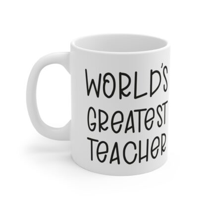 World's Greatest Teacher Mug | Perfect Gift for Educators | Inspirational Coffee Cup | Back to School, Teacher Appreciation, Christmas Gift - Image 3