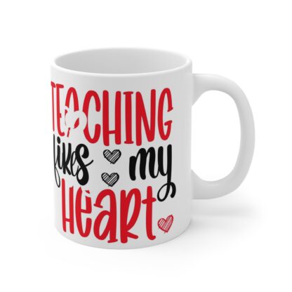 Teaching Fills My Heart Mug | 11oz Teacher Gift for Appreciation, Thanksgiving, and Year-End - Image 4