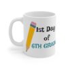 6th Grade First Day Mug - Perfect Back to School Gift for Students - Image 3
