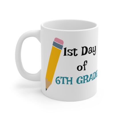 6th Grade First Day Mug - Perfect Back to School Gift for Students - Image 3