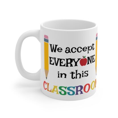Inclusive Classroom Mug - We Accept Everyone, Teacher Gift, School Supplies, Educational Keepsake, Motivational Quote - Image 3