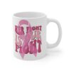 Empowering 11oz Pink Ribbon Mug | Breast Cancer Awareness | "Her Fight is Our Fight" - Image 4