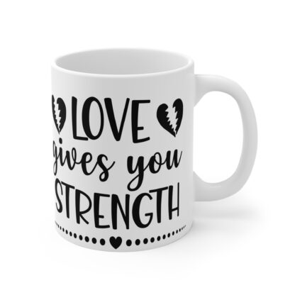Inspirational Love Strength Mug - 11oz Coffee Cup for Motivation - Image 4