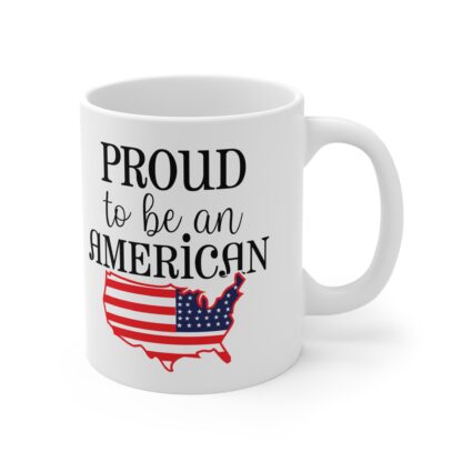 Proud to Be an American Mug - 11oz Coffee Cup for Patriotism and Celebrations - Image 4