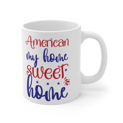Patriotic Home Sweet Home Mug - 11oz Ceramic Coffee Cup - Image 4