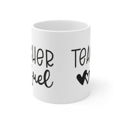 Teacher Fuel Mug 11oz – Perfect Gift for Educators - Image 2