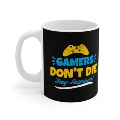 Fun Gaming Mug - "Gamers Don't Die, They Respawn!" - 11oz Coffee Cup for Gamers - Image 3