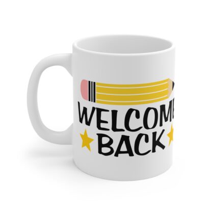 Welcome Back Coffee Mug - 11oz Teacher Appreciation Gift - Image 3