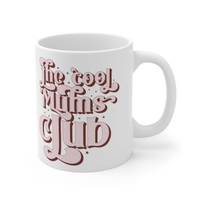 The Cool Mums Club Mug - 11oz | Perfect Gift for Moms | Fun Coffee Cup - Image 4