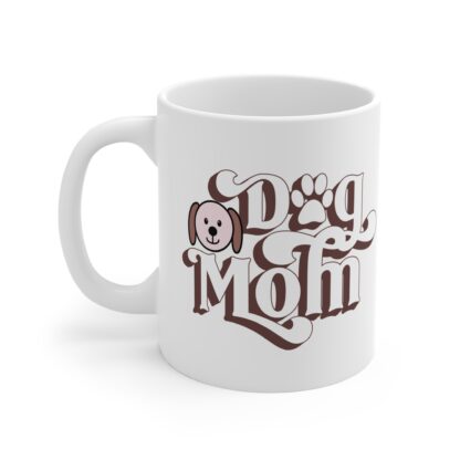 Cute Dog Mom Mug - 11oz Coffee Cup for Dog Lovers - Image 3