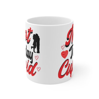 Not Today Cupid - Funny 11oz Mug for Valentine's Day - Image 2