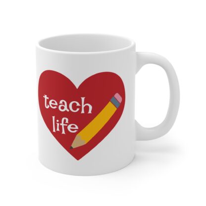 Teach Life Heart Mug - 11oz Teacher Gift Coffee Cup - Image 4